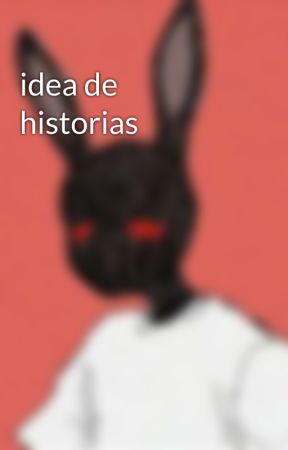 idea de historias  by angblech