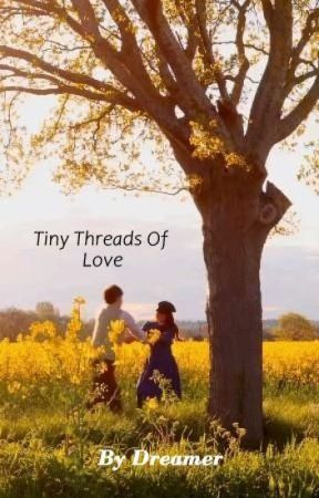 Tiny Threads Of Love by intheworldofdreamer