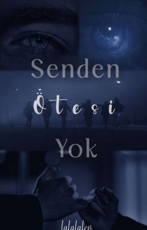 Senden Ötesi Yok  by lalalalev