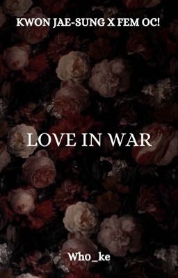 ꧁ Love in War  KWON JAE-SUNG cover