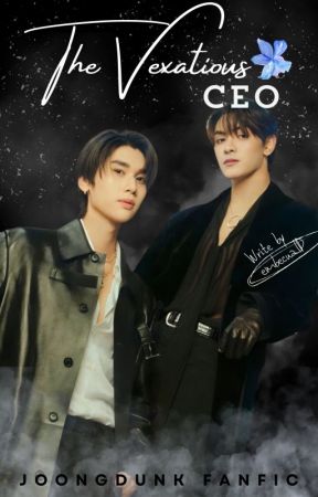 [JoongDunk] The Vexatious CEO_EABO by OTP_reallllll