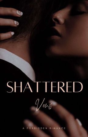 Shattered vows  by andria5love