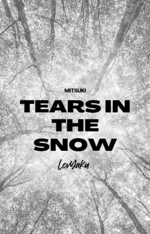 Tears in the Snow | LevYaku by sxri_nxh