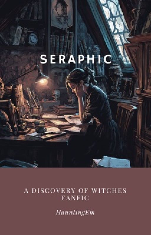 Seraphic - A Discovery of Witches Fanfic by hauntingem