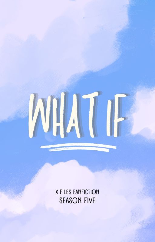 What If by randomwriter1881