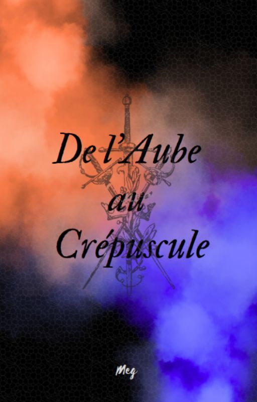 De l'Aube au crépuscule by Meg_English_Stories_