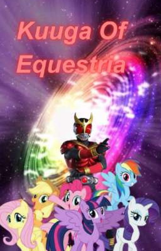 Kuuga of Equestria  by Apolla2345