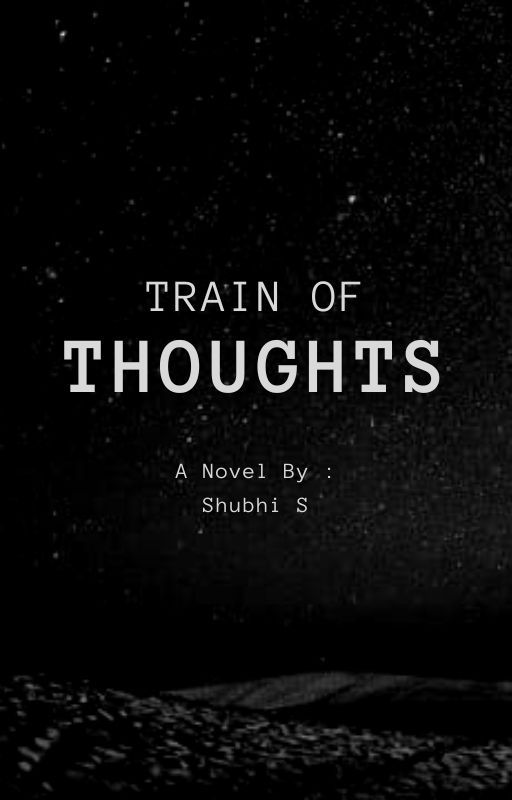 Train of thoughts by crappywriter1608