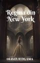 Regina din New York  by oliviaiedgama17