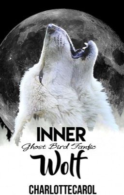 Inner Wolf (Ghost Bird Series Fanfiction) cover