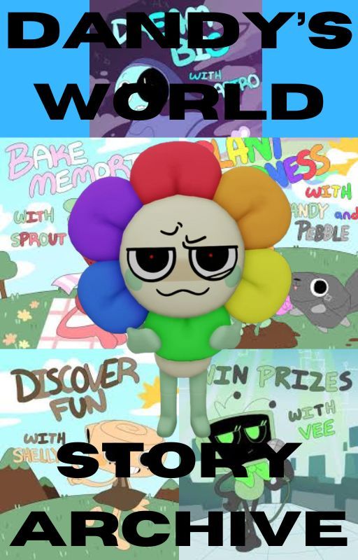 Dandy's World Story Archive by BOOKWORM12312333