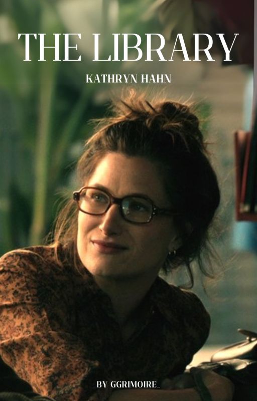 The Library (Kathryn Hahn x Reader) by ggrimoire_