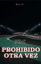 Prohibido Otra Vez  by Georgeteamooo