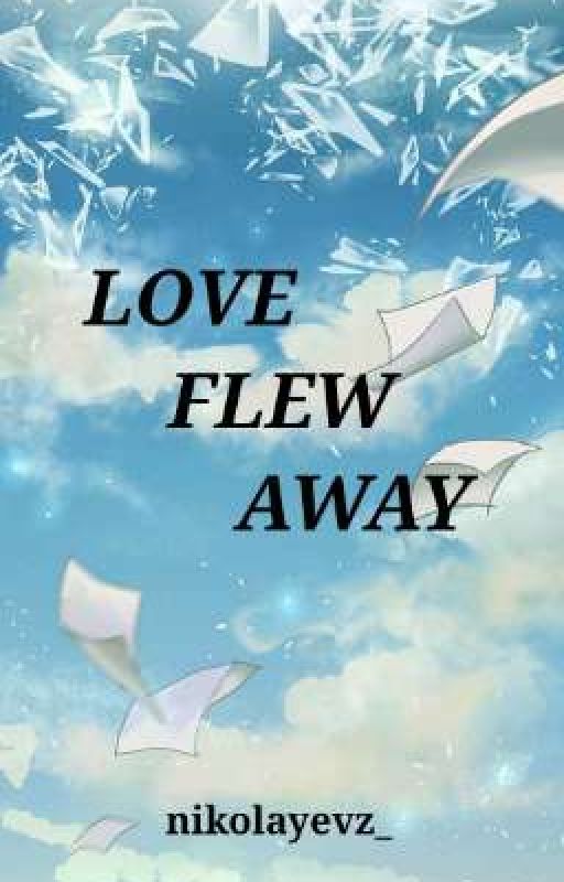 Love Flew Away by nikolayevz_