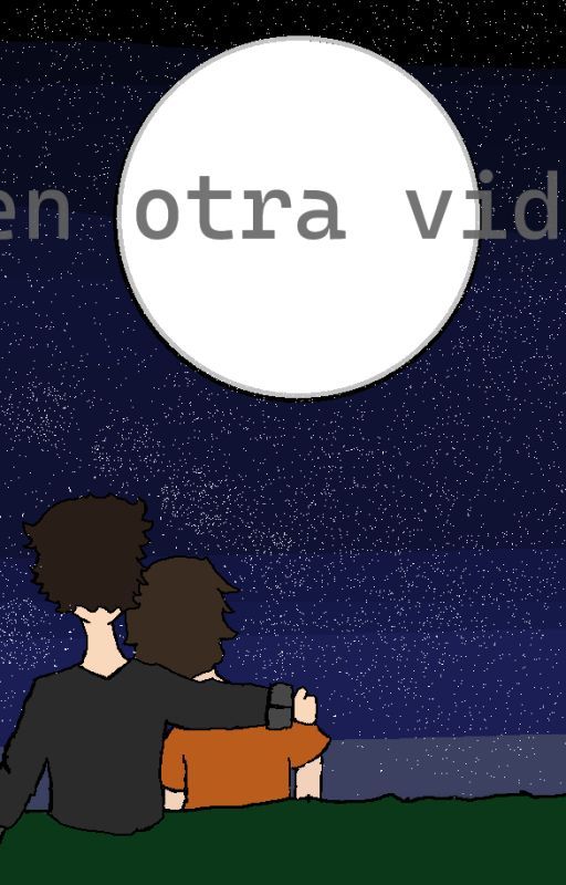 EN OTRA VIDA... ( FANFIC TITOPO ) by yumzaaaaaaammm