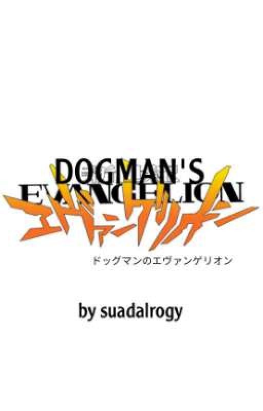 DOGMAN'S: EVANGELION  by al-kozmaneze