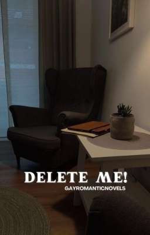 Delete Me! by Gayromanticnovels