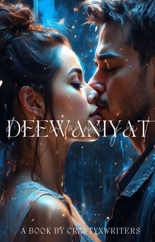 Deewaniyat|18  by craftyxwriters