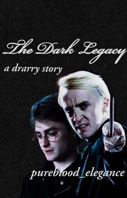 The Dark Legacy (a drarry story) cover