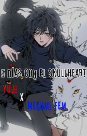 5 días con el skullheart  by itsShigeo