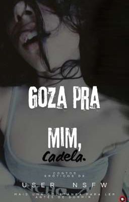 G0ZA PRA MIM, CADELA (Contos eróticos) cover