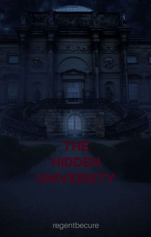 THE HIDDEN UNIVERSITY (BX) by regentbecure