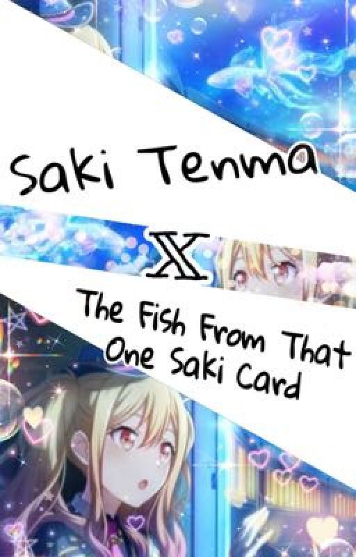 Saki Tenma x The Fish From That One Saki Card by give_me_your_organs