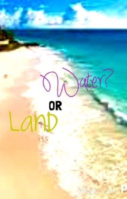 Land or Water? cover