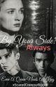 By Your Side? Always | ALWAYS #1 by xScaredCreepyBridex