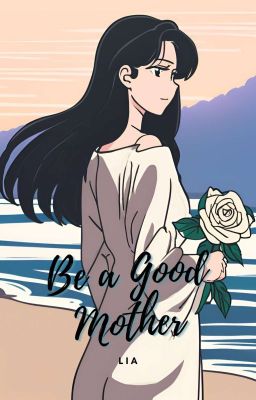 Be a Good Mother cover