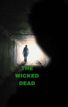 The Wicked Dead by FreddieMercuryswh0re