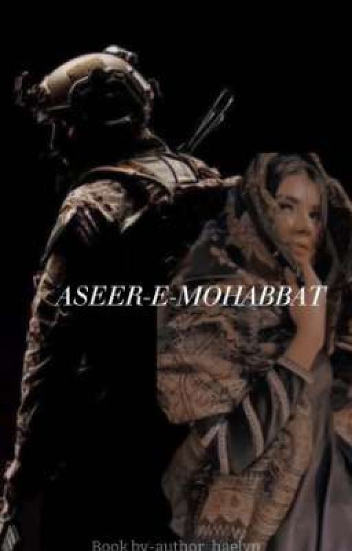 Aseer-e-mohabbat (On Hold)  by _ARD_KTH