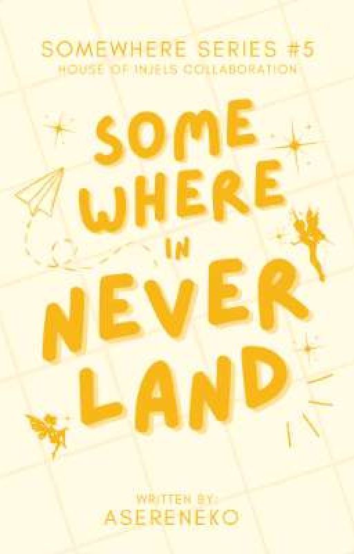 SS #5: Somewhere In Neverland by asereneko