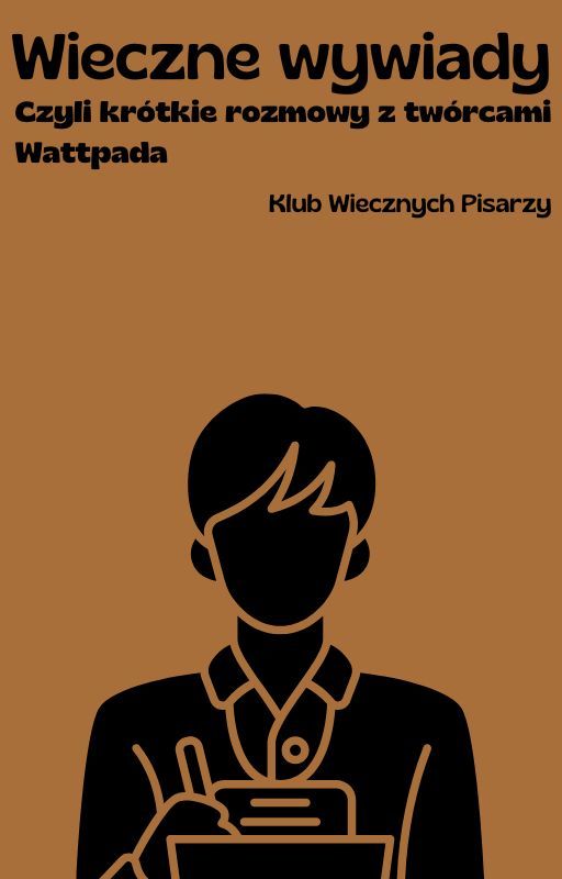 Wieczne Wywiady by KlubWiecznychPisarzy