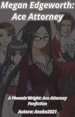 Megan Edgeworth: Ace Attorney (PW:AA Fanfiction) Spanish Ver. by AnaKa2021