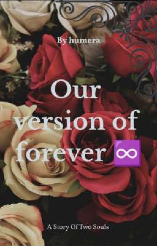 Our version of forever ♾️ by qhumi__writes