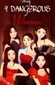 My 4 Dangerous wives by Velvet_yours