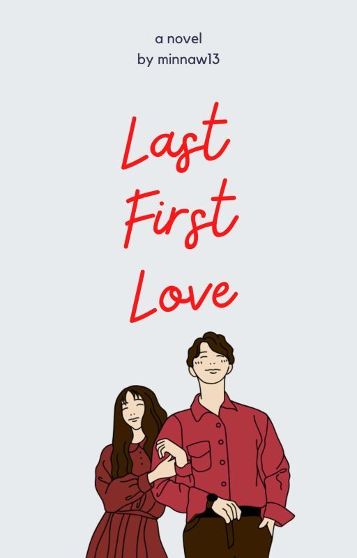 Last First Love  by minnaw13