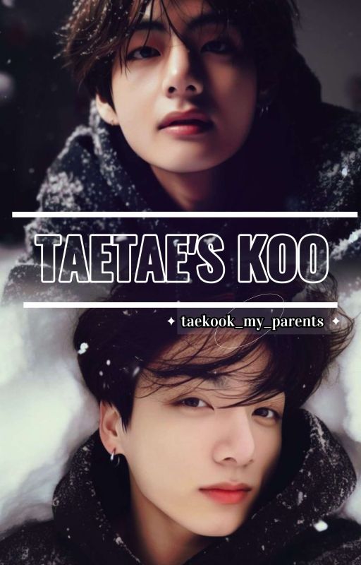 Taetae's Koo || taekook ff by taekook_my_parents