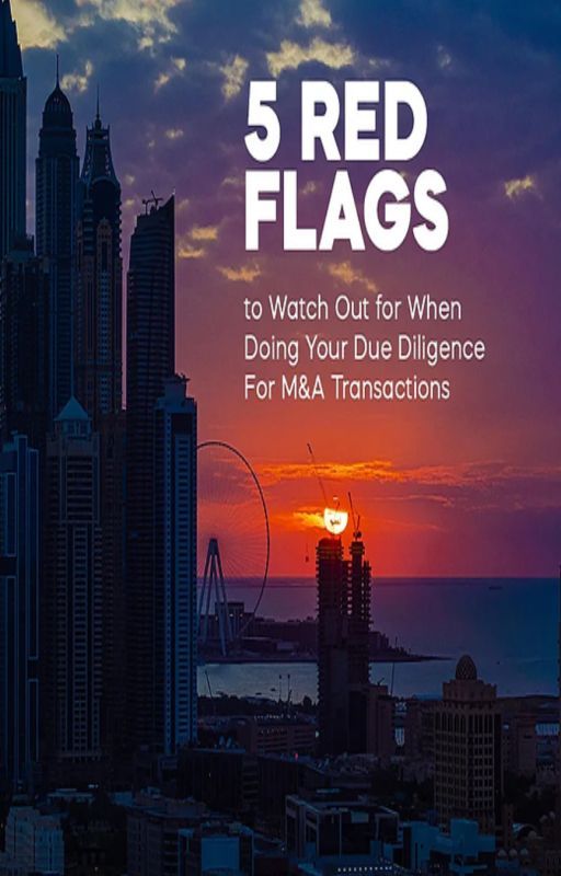 5 Red Flags to Watch Out for When Doing Your Due Diligence For M&A Transactions by abdurr98