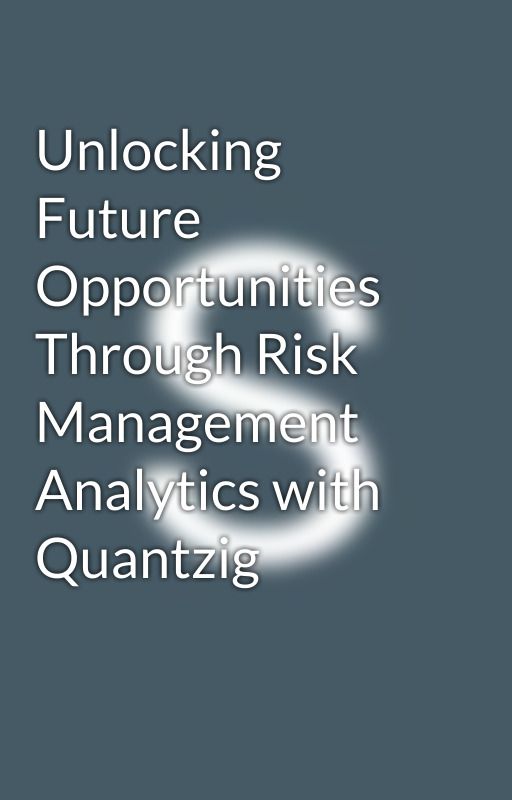 Unlocking Future Opportunities Through Risk Management Analytics with Quantzig by SureshIR