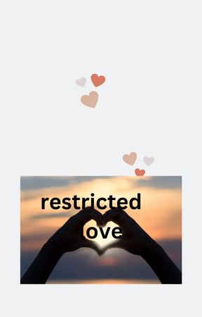 RESTRICTED LOVE by Studdyyyy