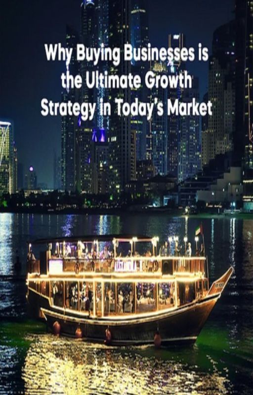 Why Buying Businesses is the Ultimate Growth Strategy in Today's Market by abdurr98