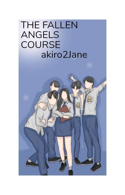 THE FALLEN ANGELS COURSE  by akiro2Jane