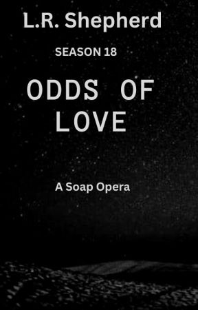 ODDS OF LOVE : SEASON 18 by latricia1