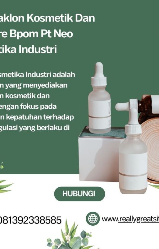 Jasa Maklon Kosmetik Dan Skincare Bpom Pt Neo Kosmetika Industri by santizadasyifa