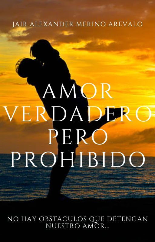 Amor verdadero pero prohibido by Alex-Merino01