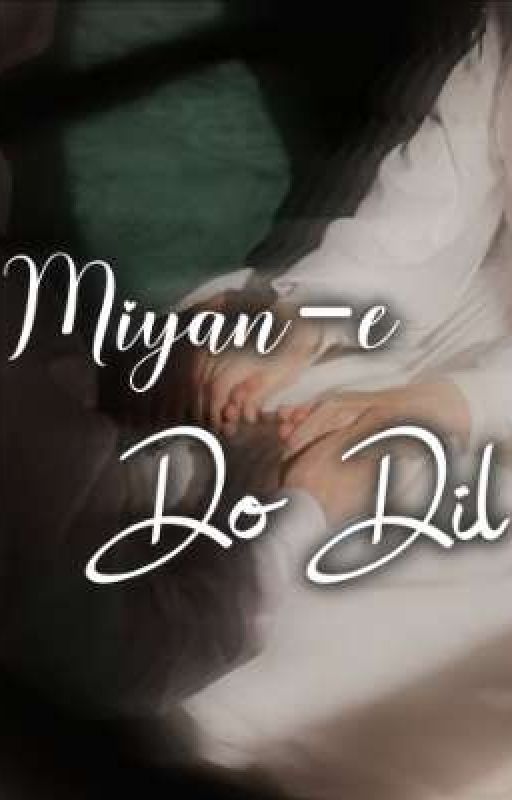 Miyan-e Do Dil by Manahil_ada