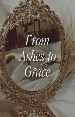 From Ashes to Grace | ft. Nahyuck by iamnocturne