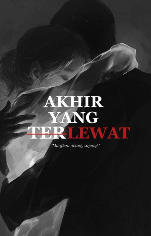 Akhir Yang Terlewat by ryneviera